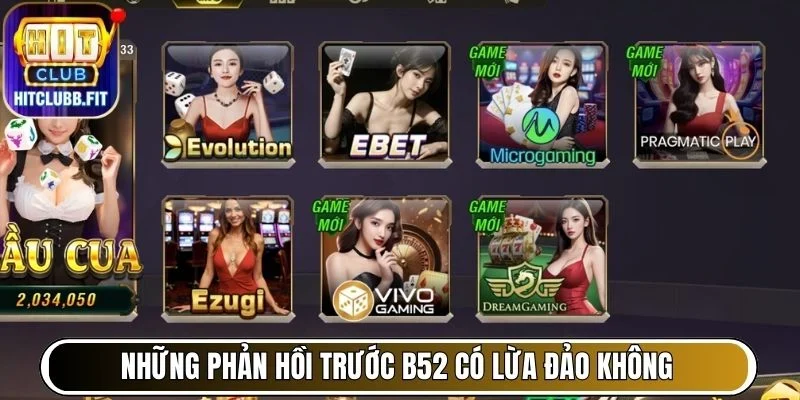 B52 Có Lừa Đảo Không? Phân Tích Toàn Diện Tin Đồn Lan Truyền 6 Những phản hồi trước B52 có lừa đảo không