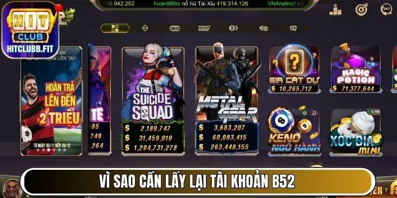 Vì sao cần lấy lại tài khoản B52