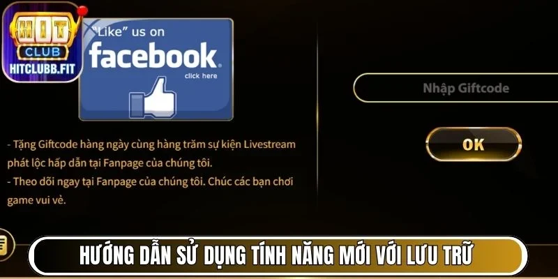 Hướng dẫn sử dụng các tính năng mới trong ứng dụng Hitclub với lưu trữ