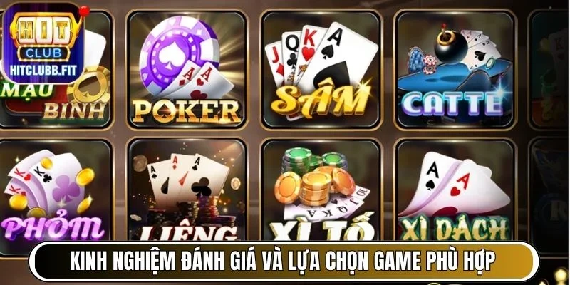 Kinh Nghiệm Đánh Giá Và Lựa Chọn Game Phù Hợp Tại Hitclub 6 Kinh nghiệm đánh giá và lựa chọn game phù hợp tại Hitclub xem xét chủ đề