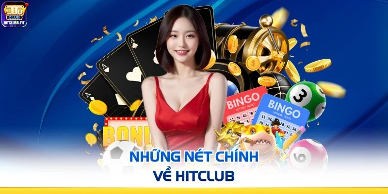 Những nét chính về HitClub