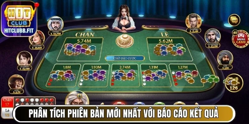 Phân tích phiên bản cập nhật mới nhất của Hitclub với báo cáo kết quả