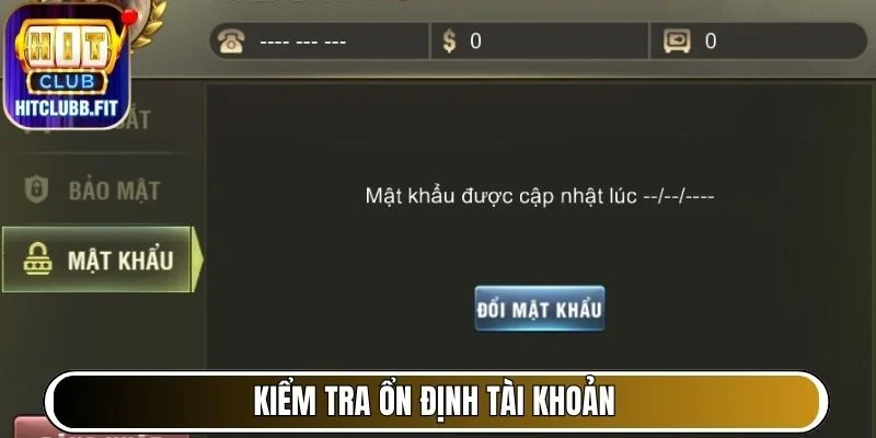 Kiểm tra ổn định tài khoản